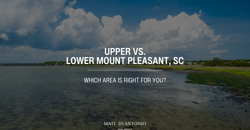 Upper vs Lower Mount Pleasant SC | 2026 Comparison Guide